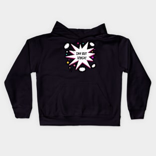 Tiny But Tough! Kids Hoodie